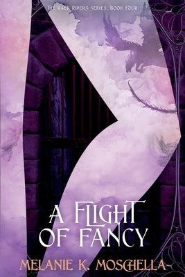 A Flight of Fancy Paperback Melanie K. Moschella