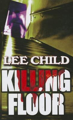 Hardcover of "Killing Floor" by Thorndike Press featuring a dark cover with bold title text and a mysterious background image.
