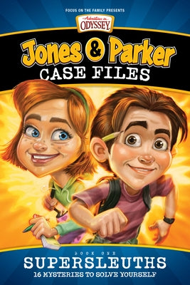 Jones & Parker Case Files: Supersleuths paperback by Focus on the Family Publishing featuring colorful cover art of young detectives.
