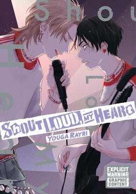 Paperback manga titled Shout Loud, My Heart by Kodansha Comics, featuring colorful cover art with characters and expressive design.