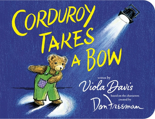 Cover of the Corduroy Takes a Bow board book by Viking Books for Young Readers, featuring colorful illustrations of Corduroy.