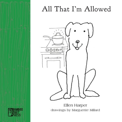 All That I'm Allowed Paperback Bamboo Dart Press