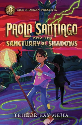 Rick Riordan Presents: Paola Santiago and the Sanctuary of Shadows Paperback Rick Riordan Presents