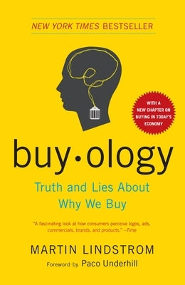 Buyology: Truth and Lies About Why We Buy Paperback Crown Publishing Group (NY)
