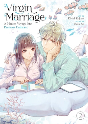 Virgin Marriage: A Maiden Voyage Into Passion's Embrace Vol. 2 by Aoi, Chizu