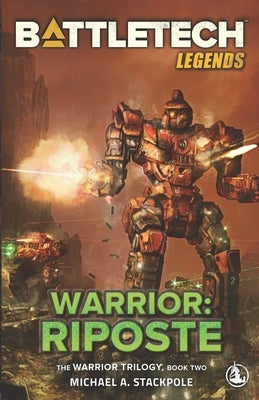 BattleTech Legends: Warrior: Riposte: The Warrior Trilogy, Book Two Paperback Inmediares Productions