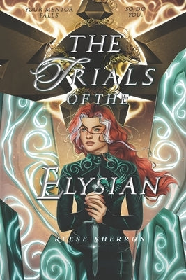 The Trials of the Elysian by Sherron, Reese