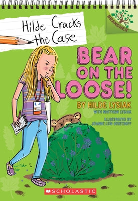 Bear on the Loose!: A Branches Book (Hilde Cracks the Case #2): Volume 2 by Lysiak, Hilde