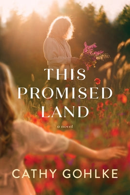 Cover image of "This Promised Land" paperback novel by Tyndale Fiction with a landscape scene and warm tones.