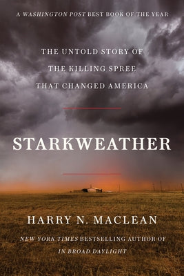 Cover of the paperback book "Starkweather: The Untold Story of the Killing Spree That Changed America" by Counterpoint LLC.