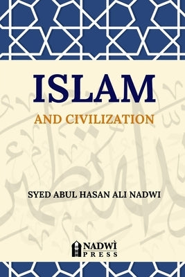 Islam and Civilization Paperback Nadwi Press