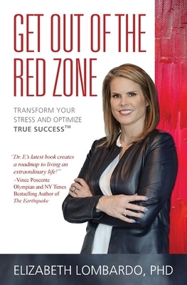 Get Out of the Red Zone: Transform Your Stress and Optimize True Success(TM) Paperback Inspirebytes Omni Media LLC
