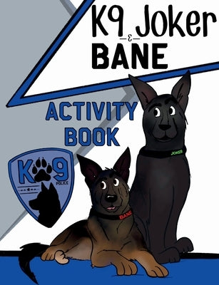 K9 Joker and Bane Activity Book by Lillge, Lynne