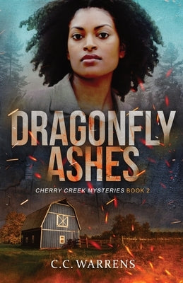 Dragonfly Ashes by Warrens, C. C.