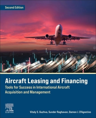 Aircraft Leasing and Financing: Tools for Success in International Aircraft Acquisition and Management Paperback Elsevier