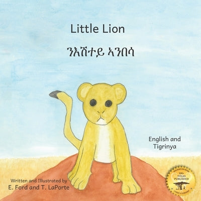 Little Lion: Where's My Mama in Tigrinya and English by Ready Set Go Books
