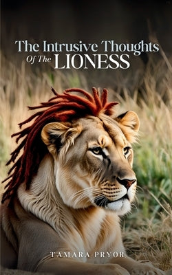 The Intrusive Thoughts of The Lioness Paperback Bookleaf Publishing