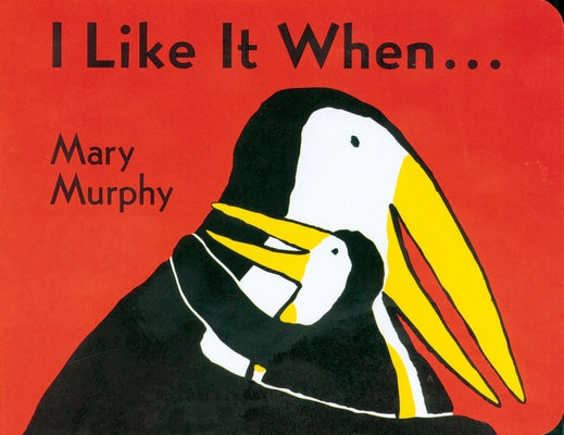 I Like It When . . . Board Book Board Book Clarion Books
