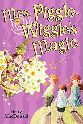 Paperback copy of Mrs. Piggle-Wiggle's Magic by HarperCollins, featuring colorful cover art with whimsical illustrations.