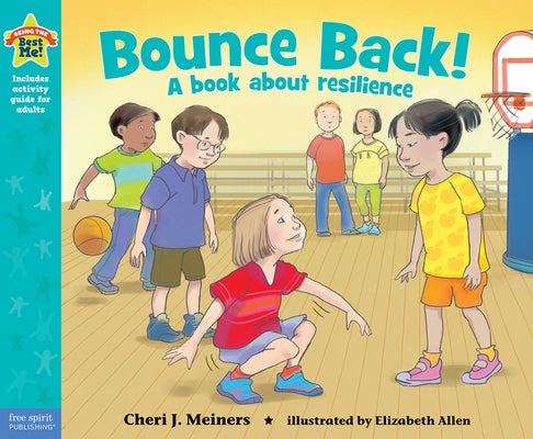 Bounce Back!: A Book about Resilience Paperback Free Spirit Publishing