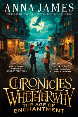Chronicles of Whetherwhy: The Age of Enchantment Paperback Penguin Young Readers Group