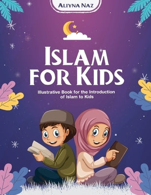 Islam for Kids Paperback Atom Services LLC