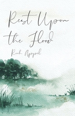 Rest Upon the Flood Paperback Unsolicited Press