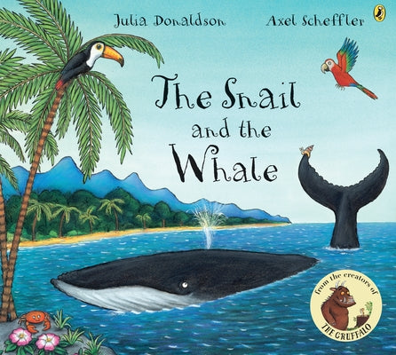 The Snail and the Whale Paperback Puffin Books