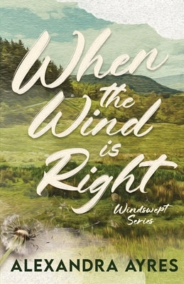 Paperback of "When the Wind is Right" by Northern Creek Press, showing the book cover with title and author details.