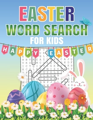 Easter Word Search For Kids: Word Search Puzzle Book For Kids All Ages With Large Print about Easter, Spring Season... Fun Easter Word Search Activ by Easteord, Easteord