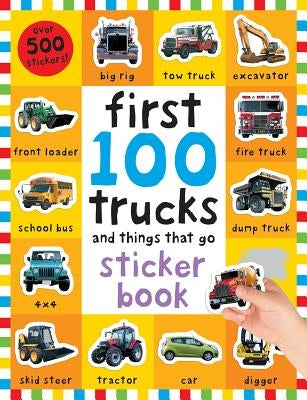 First 100 Stickers truck and vehicle-themed paperback sticker book by Priddy Books US, featuring over 500 colorful stickers for kids.