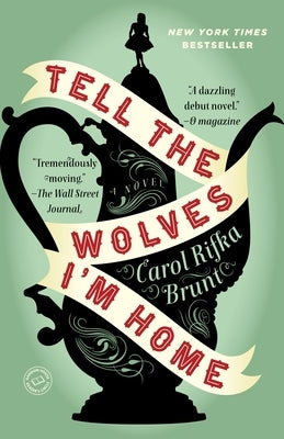 Paperback of "Tell the Wolves I'm Home" by Dial Press featuring the book cover with artistic illustration.
