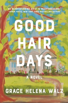 Good Hair Days by Walz, Grace Helena