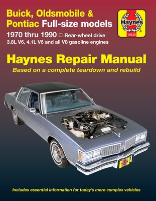 Buick, Oldsmobile & Pontiac Full-Size 1970-90 Paperback Haynes Manuals