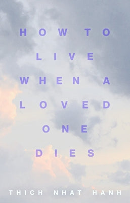 Paperback book titled "How to Live When a Loved One Dies" by Parallax Press, featuring a calm, soothing cover design.