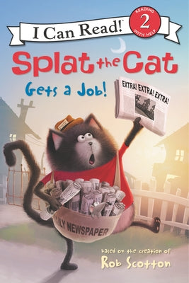 Paperback of Splat the Cat Gets a Job! by HarperCollins featuring colorful cover art with Splat the Cat and job-themed illustrations.