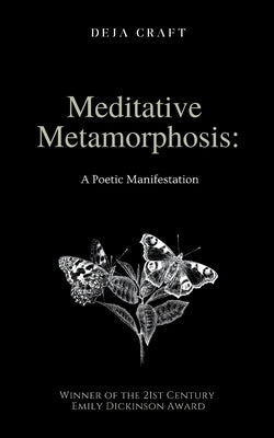 Meditative Metamorphosis: A Poetic Manifestation Paperback Bookleaf Publishing