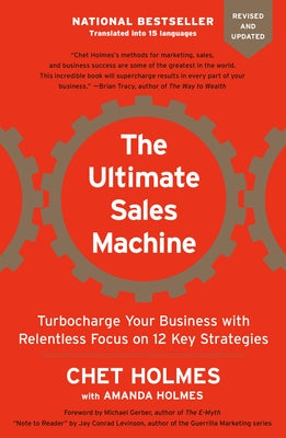 The Ultimate Sales Machine: Turbocharge Your Business with Relentless Focus on 12 Key Strategies Paperback Penguin Publishing Group