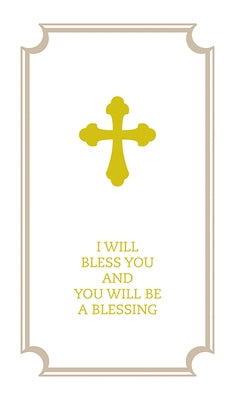 I Will Bless You and You Will Be a Blessing, Commemorative Wedding Booklet, Gift Edition Paperback Church Publishing
