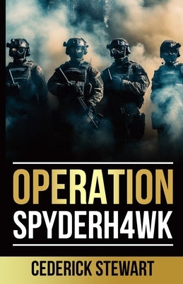 Operation Spyderh4wk Paperback Cederick Stewart