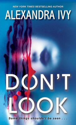 Don't Look: A Small Town Thriller with a Shocking Twist by Ivy, Alexandra