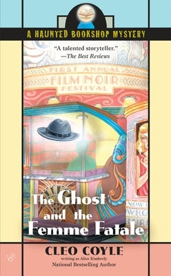 The Ghost and the Femme Fatale by Kimberly, Alice