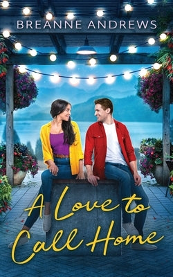 A Love to Call Home: An Inspirational Contemporary Romance Paperback Redbud Blossom Publishing