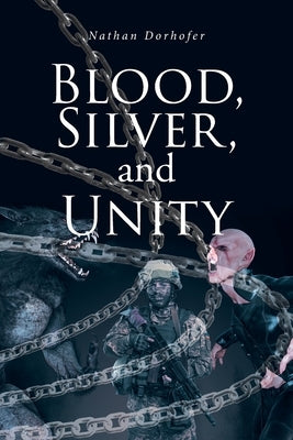 Paperback book titled "Blood, Silver, and Unity" by Fulton Books with cover art featuring dark, symbolic imagery.