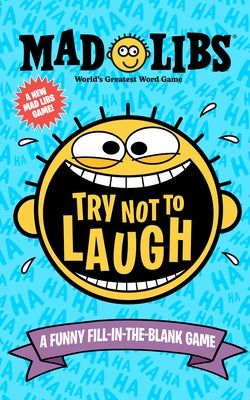 Paperback Mad Libs game book titled "Try Not to Laugh" with colorful cover featuring humorous illustrations.