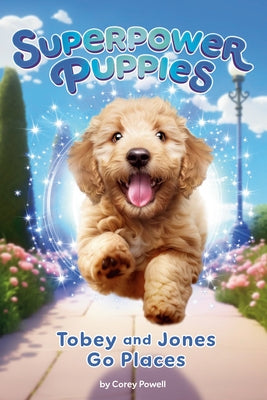 Paperback of Tobey and Jones Go Places #4 by Penguin Young Readers Group, featuring colorful cover art with characters exploring outdoors.