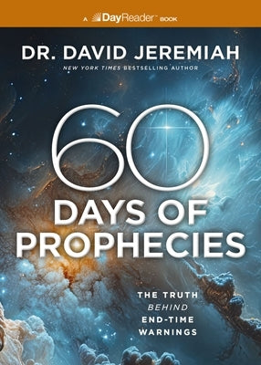 60 Days of Prophecies: The Truth Behind End-Time Warnings Paperback Thomas Nelson