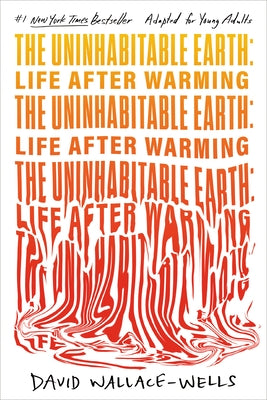 The Uninhabitable Earth (Adapted for Young Adults): Life After Warming Paperback Random House Children's Books