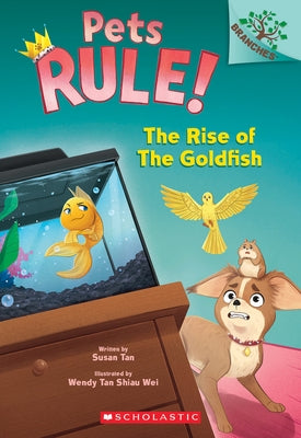 The Rise of the Goldfish: A Branches Book (Pets Rule! #4) Paperback Scholastic Inc.