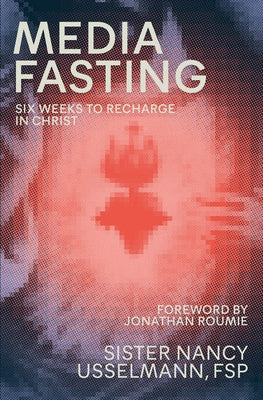 Paperback book titled "Media Fasting: Six Weeks to Recharge in Christ" by Pauline Books & Media, with a clean cover design.